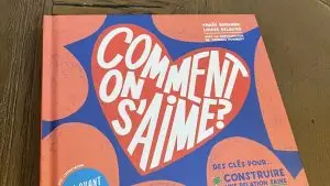 Comment on s’aime ? Le livre que tous les jeunes devraient avoir !