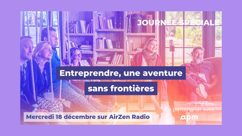 Entreprendre, une avnture sans frontière avec l'Apm